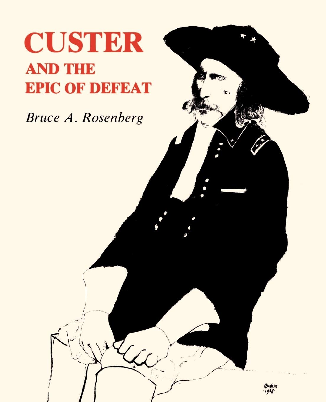 Custer and the Epic of Defeat Memories
