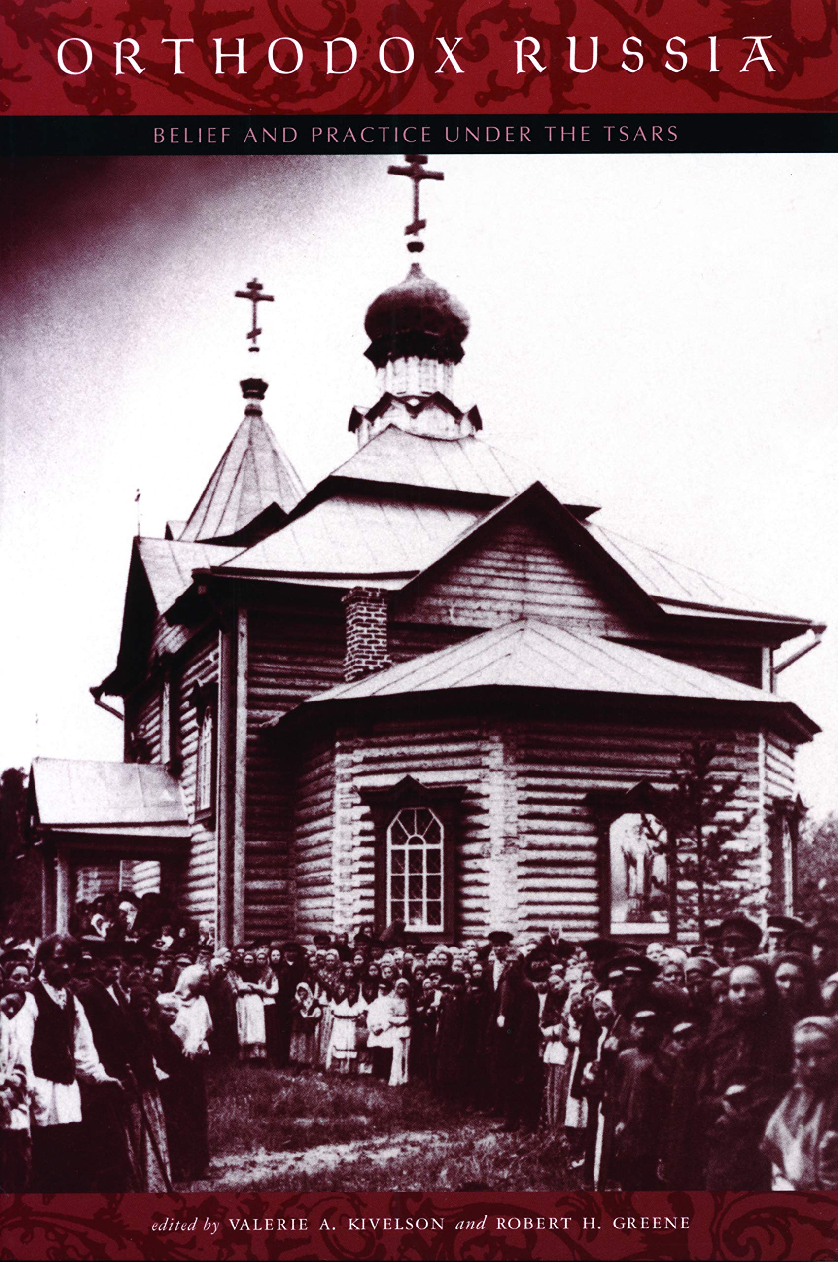Orthodox Russia: Belief and Practice Under the Tsars Religion & Esotericism