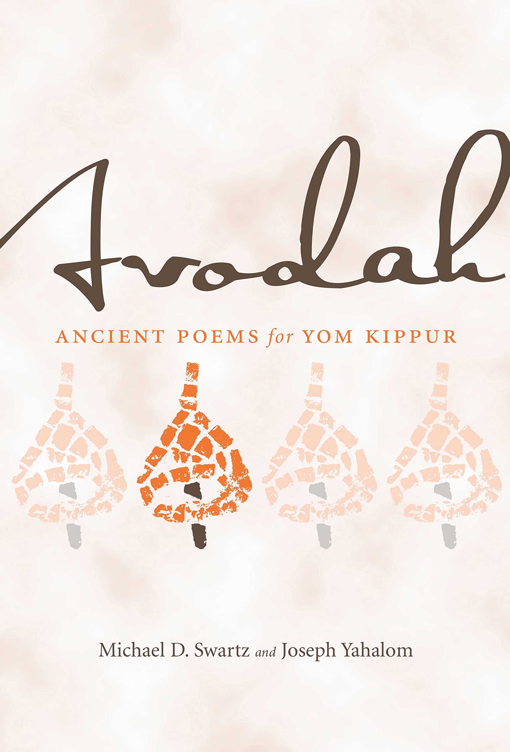 Avodah: Ancient Poems for Yom Kippur: An Anthology of Ancient Poetry for Yom Kippur (Penn State Library of Jewish Literature) Poetry