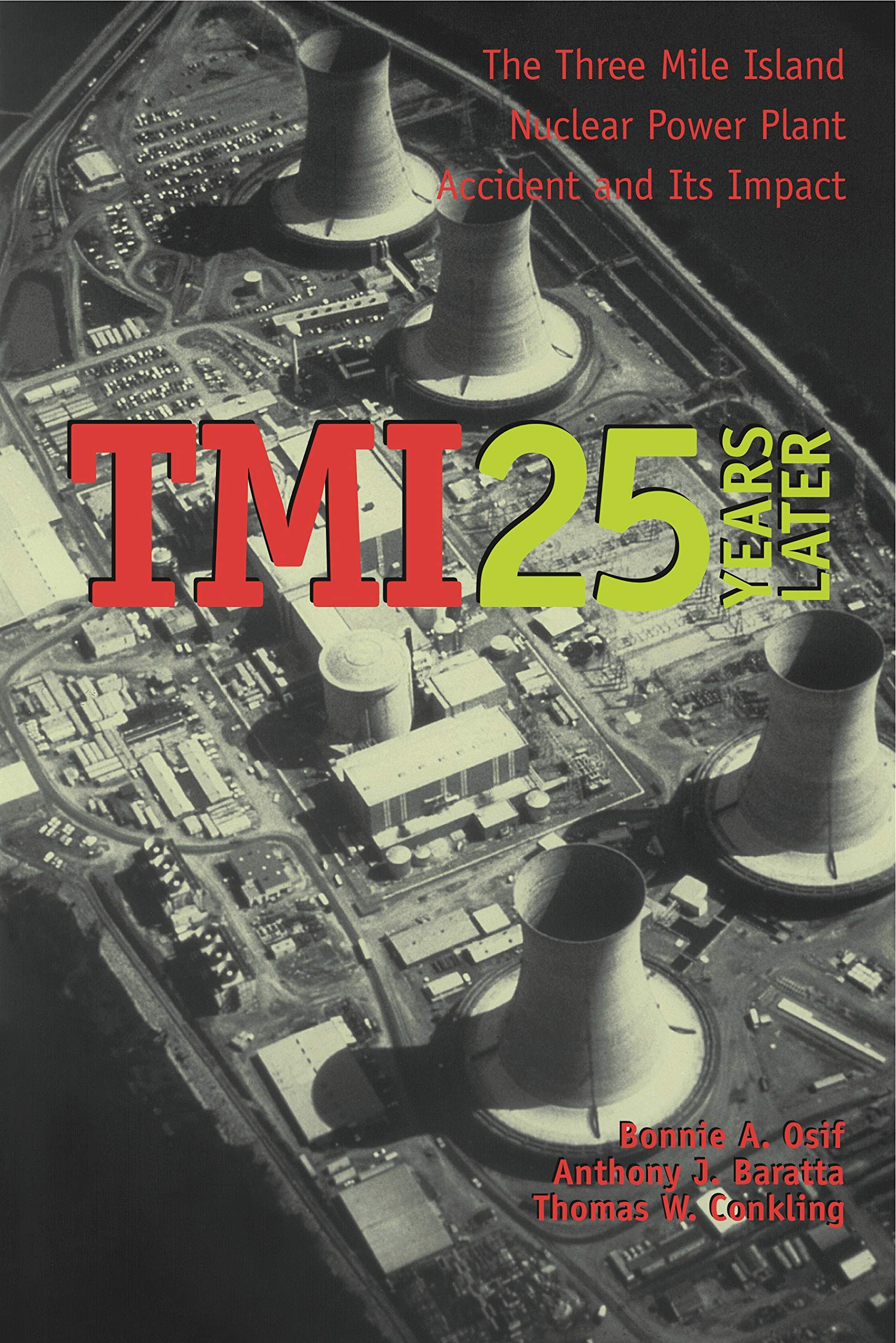 Tmi 25 Years Later: The Three Mile Island Nuclear Power Plant Accident and Its Impact Mathematics