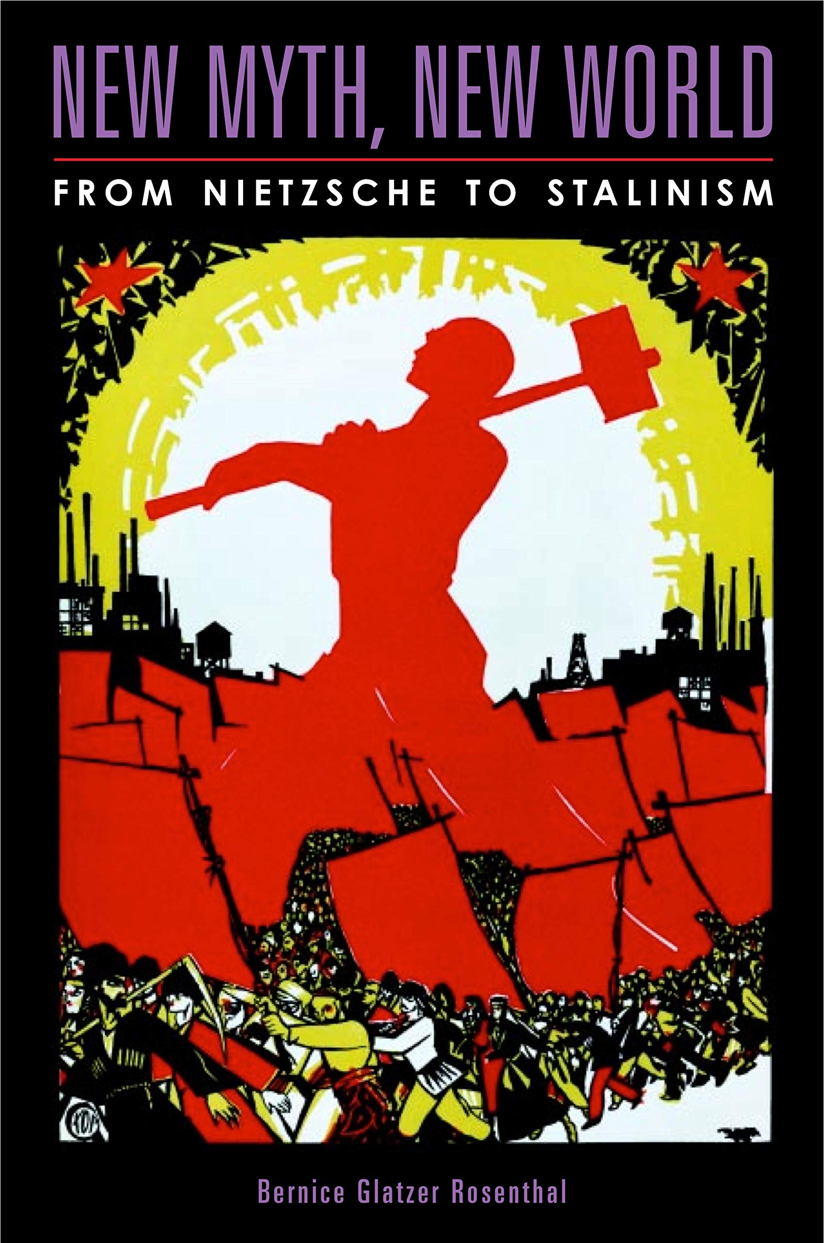 New Myth, New World: From Nietzsche To Stalinism Social Sciences