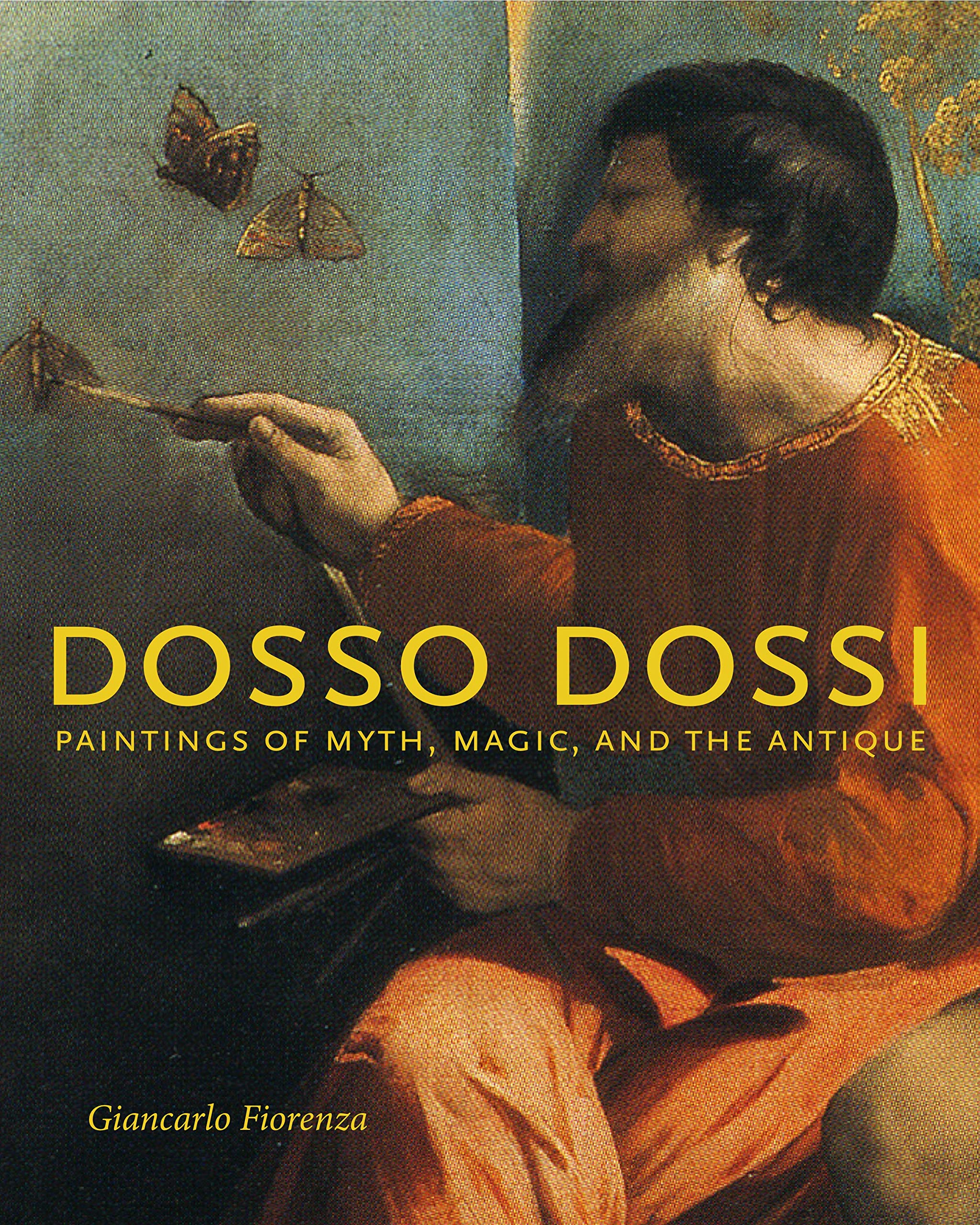 Dosso Dossi: Paintings of Myth, Magic, and the Antique Film, Art & Culture