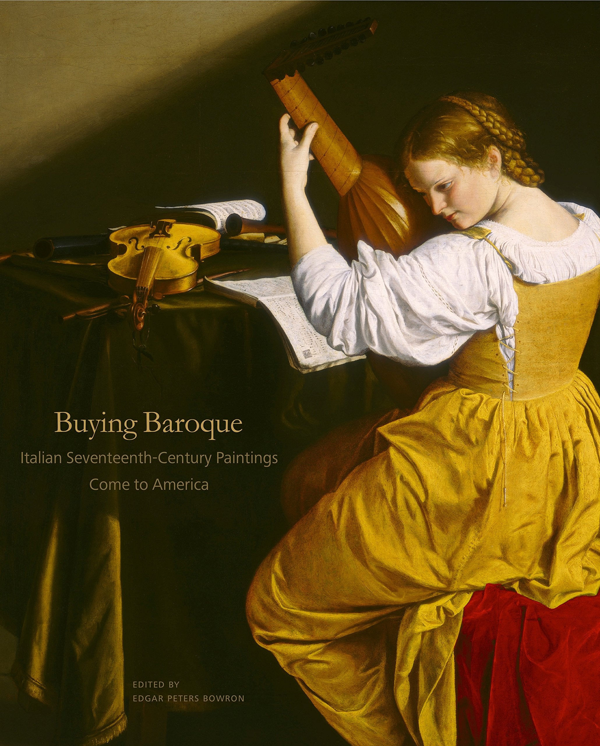 Buying Baroque: Italian Seventeenth-century Paintings Come to America book