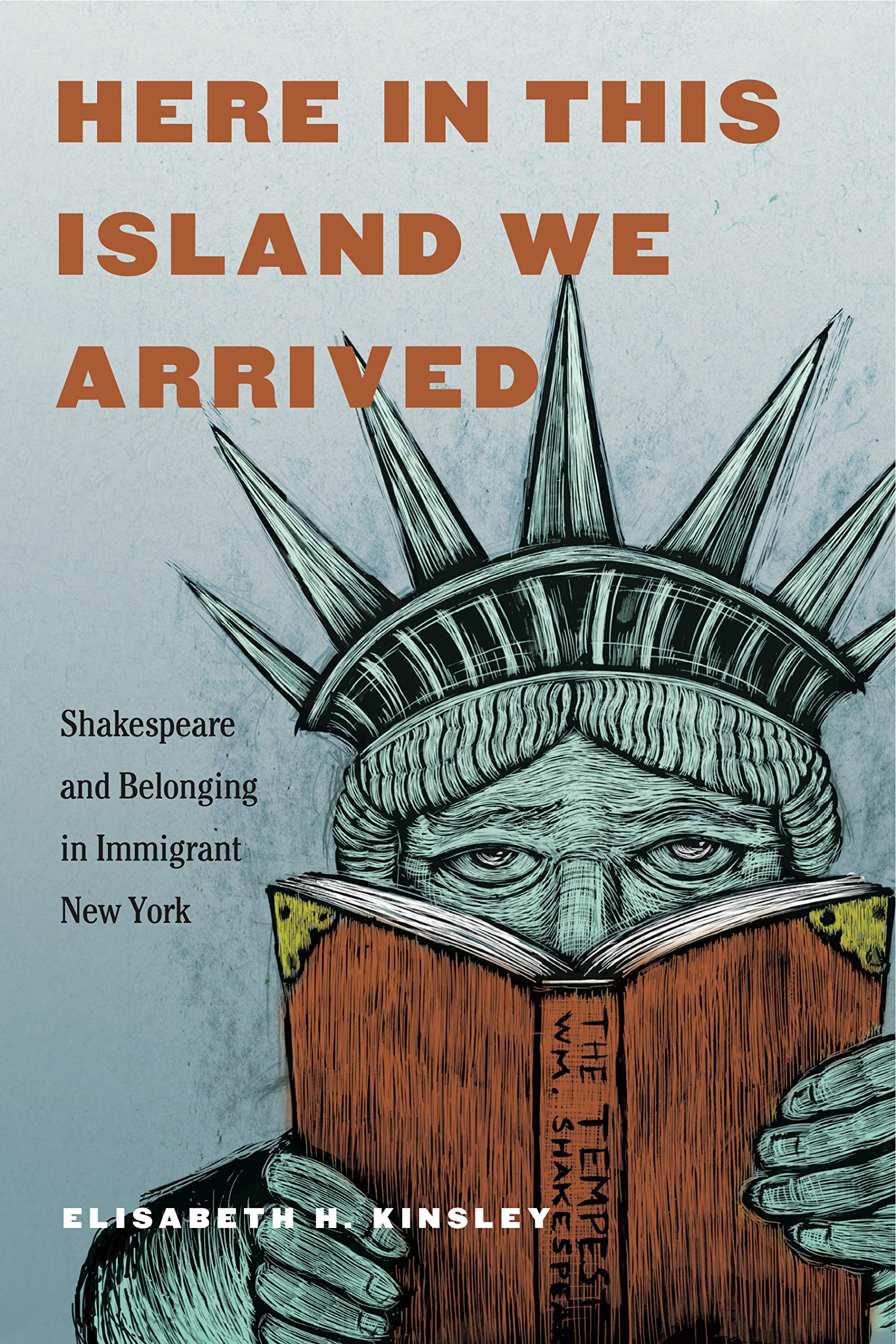 Here in This Island We Arrived: Shakespeare and Belonging in Immigrant New York Social Sciences