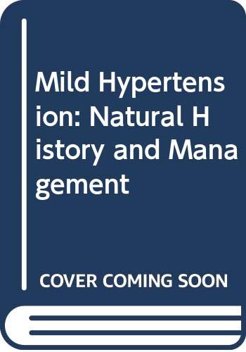 Mild Hypertension: Natural History and Management Medicine