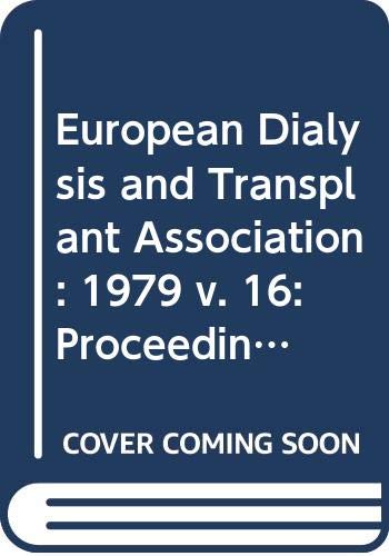European Dialysis and Transplant Association: 1979 v. 16: Proceedings book