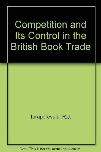 Competition and Its Control in the British Book Trade book