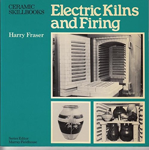 Electric Kilns and Firing (Ceramics Handbooks) Hobbies & Crafts