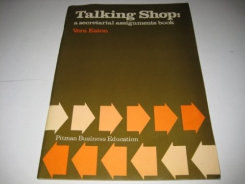 Talking Shop: A Secretarial Assignment Book (Pitman business education) Books