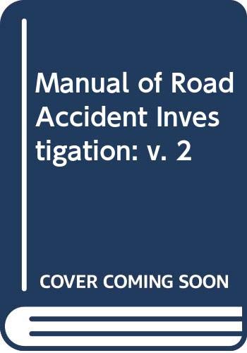 Manual of Road Accident Investigation: v. 2 Books