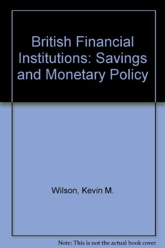 British Financial Institutions: Savings and Monetary Policy Books