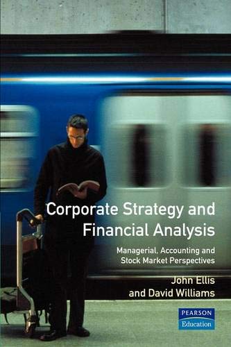 Corporate Strategy and Financial Analysis: Managerial, Accounting and Stock Market Perspectives Business, Finance & Career
