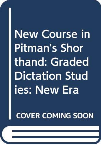 New Course in Pitman's Shorthand: Graded Dictation Studies: New Era book