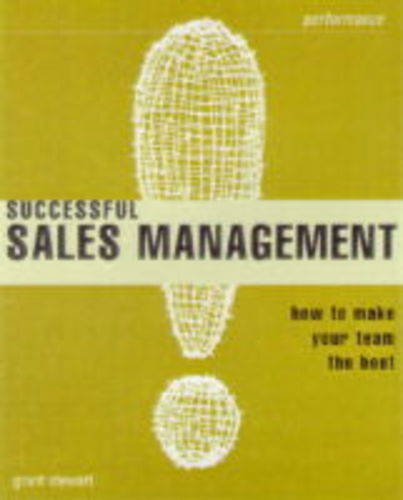 Successful Sales Management: How To Make Your Team the Best (The Institute of Management) Business, Finance & Career