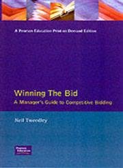 Winning the Bid: A Manager's Guide to Competitive Bidding (Financial Times Series) Business, Finance & Career