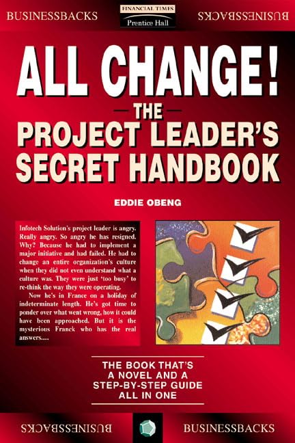 All Change!: The Project Leader's Secret Handbook (Financial Times Series) Law