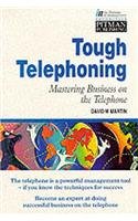 Tough Telephoning:Mastering Business on the Telephone: How To Telecommunicate To Win (Institute of Management) Business, Finance & Career