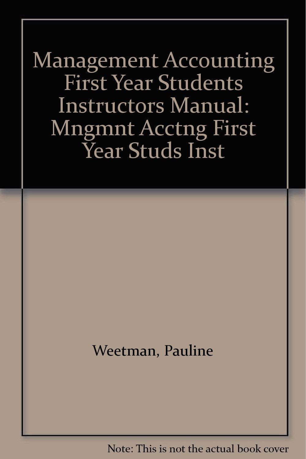 Mngmnt Acctng First Year Studs Inst (Management Accounting First Year Students Instructors Manual) Business, Finance & Career