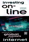 Investing Online: Dealing in Global Markets on the Internet (Financial Times Series) Business, Finance & Career