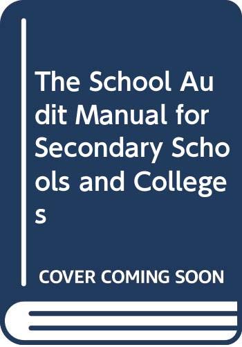 The School Audit Manual for Secondary Schools and Colleges Business, Finance & Career
