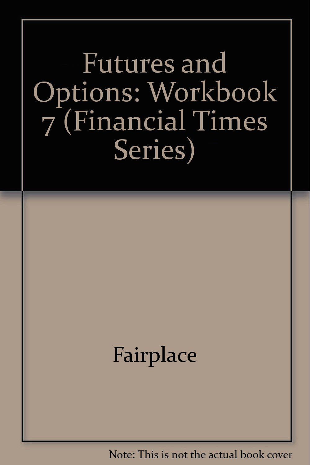 Futures & Options (Financial Times Series) Business, Finance & Career