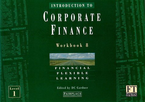 Introduction to Corporate Finance (Financial Times Series) Business, Finance & Career
