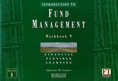 Introduction to Fund Management (Financial Times Series) Business, Finance & Career