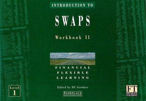 Intro to Swaps (Financial Times Series) Business & Technology