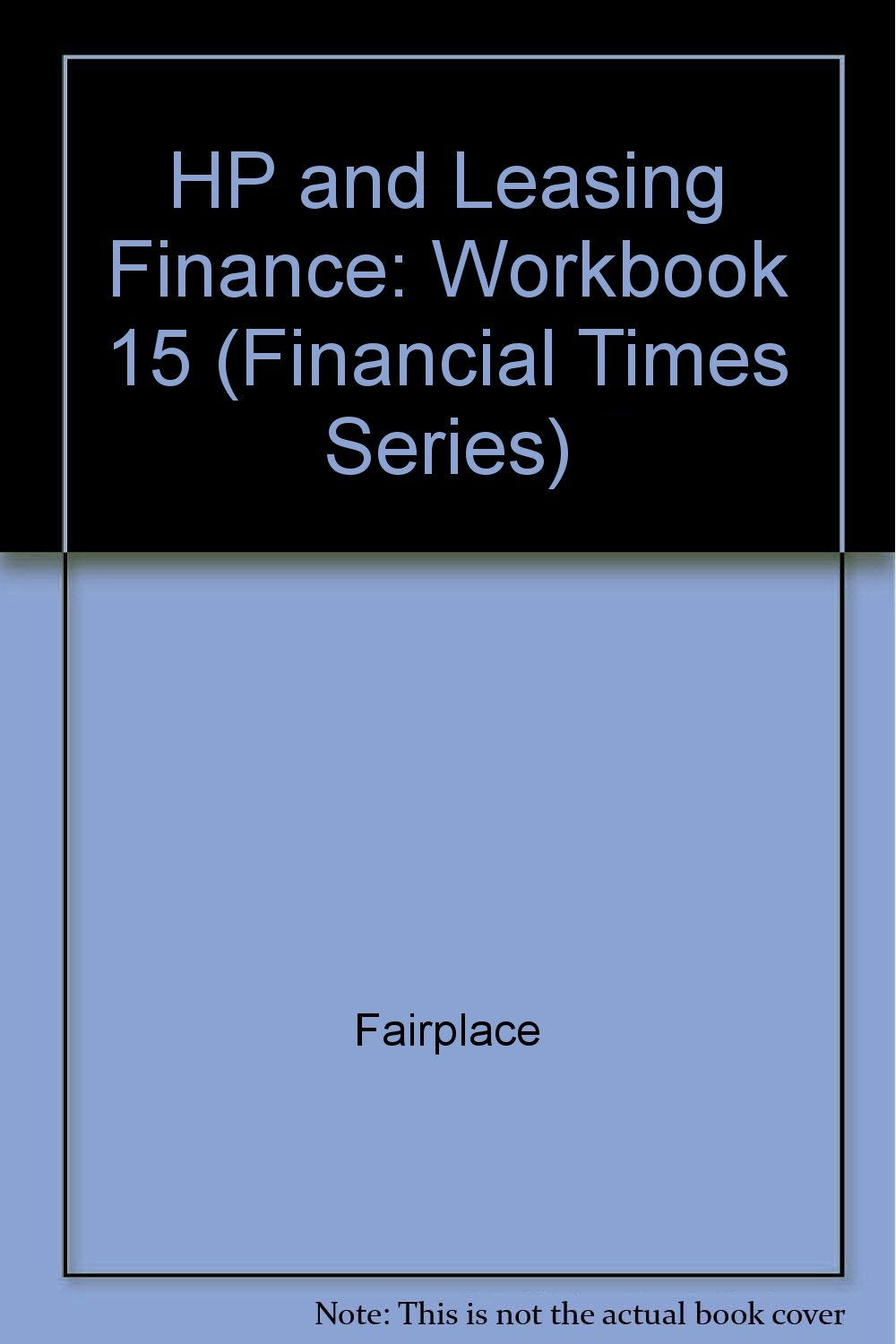 HP & Leasing Finance (Financial Times Series) Business, Finance & Career