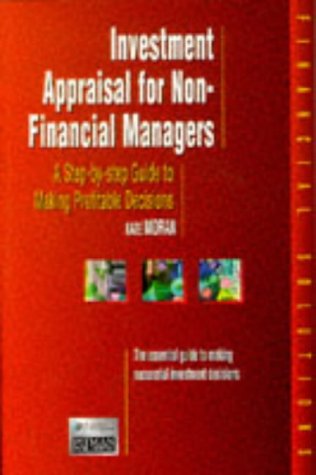 Investment Appraisal For Non-Financial Managers book