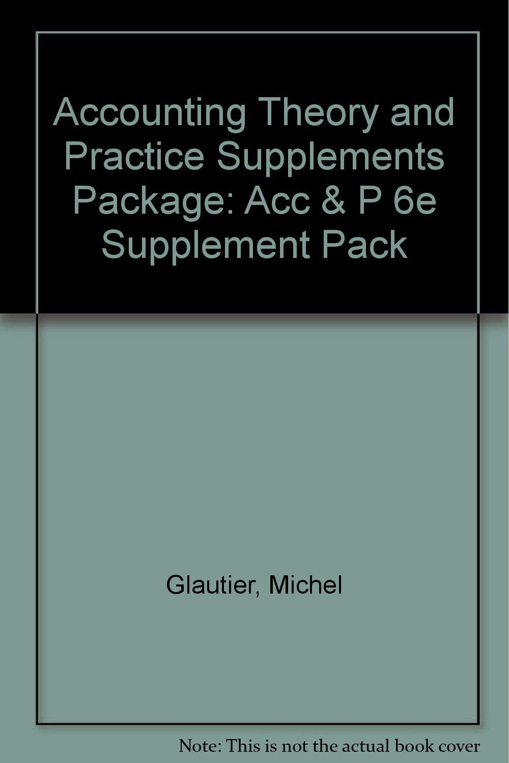 Acc & P 6e Supplement Pack (Accounting Theory and Practice Supplements Package) Books