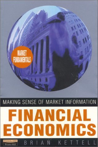 Financial Economics: Making Sense of Information in Financial Markets (Financial Times Series) Business, Finance & Career