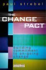 The Change Pact: Building Commitment to On-Going Change Law Books