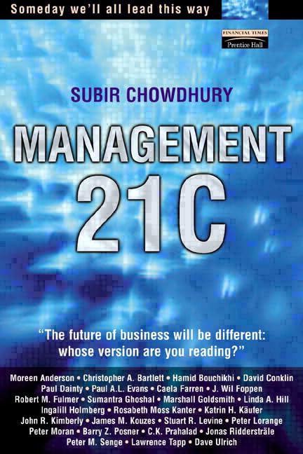Management 21C: Someday We'll All Manage This Way Business, Finance & Career