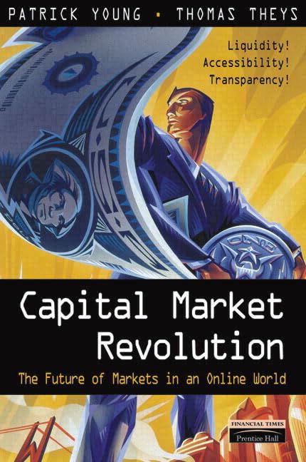 Capital Market Revolution: The Future of Markets in an Online World Law