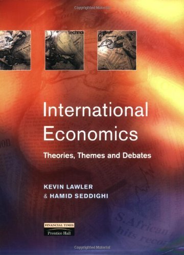 International Economics:Theories, Themes and Debates Business, Finance & Career