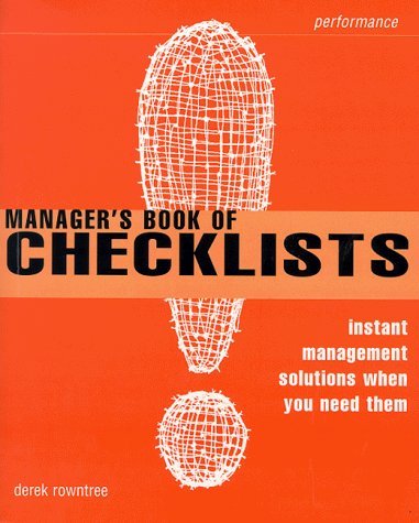 Manager's Book of Checklists: Instant Management Solutions When You Need Them. A Practical Guide to Improving Your Managerial Skills Law