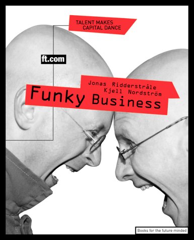 Funky Business: Talent Makes Capital Dance book