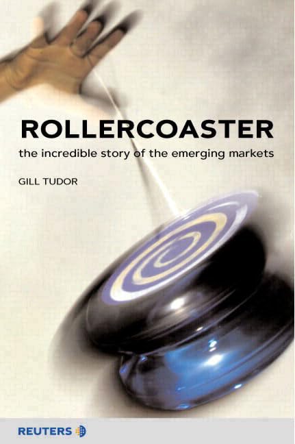 Rollercoaster: The Incredible Story of the Emerging Markets Business, Finance & Career