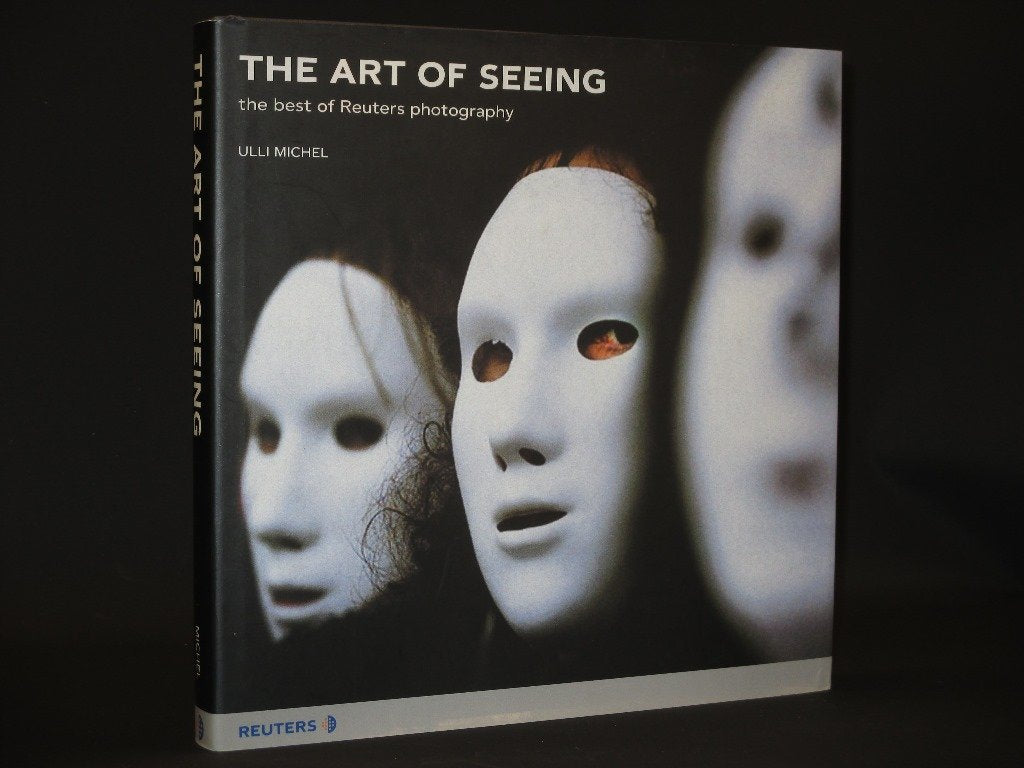 The Art of Seeing: the best of Reuters photography: Reuters Photojournalism 1990-2000 Photography