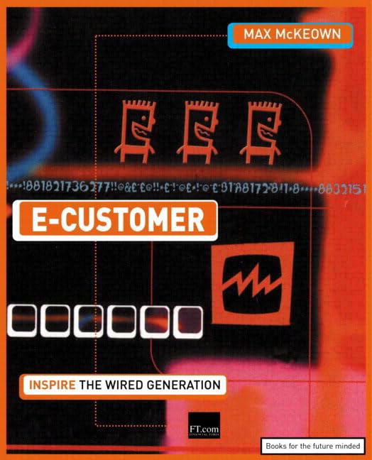 e-customer: customers just got faster and smarter. catch up (Financial Times Series) Law