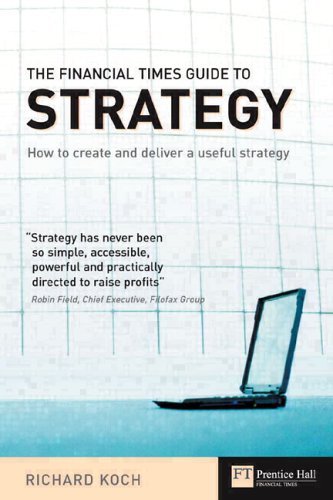 FT Guide to Strategy: How to create and deliver a useful strategy (Financial Times Series) Law