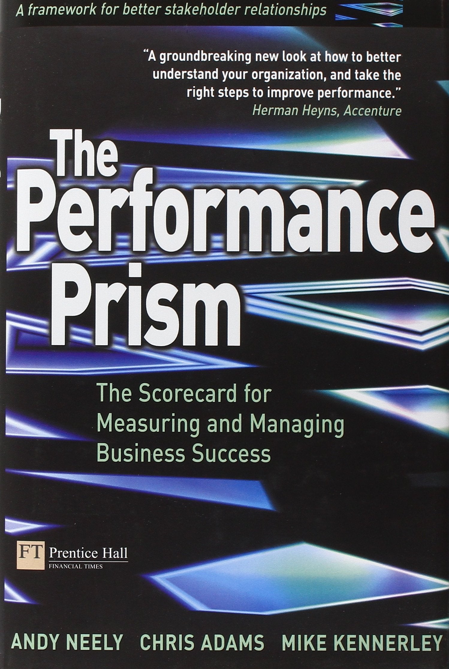 The Performance Prism, w. CD-ROM: The Scorecard for Measuring and Managing Business Success (Financial Times Series) Law