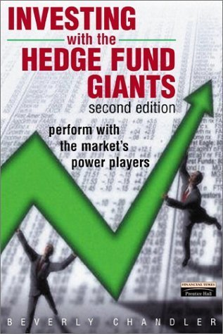 Investing With the Hedge Fund Giants: Perform With the Market's Power Players book