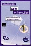 Webs of Innovation: The Networked Economy Demands New Ways to Innovate book