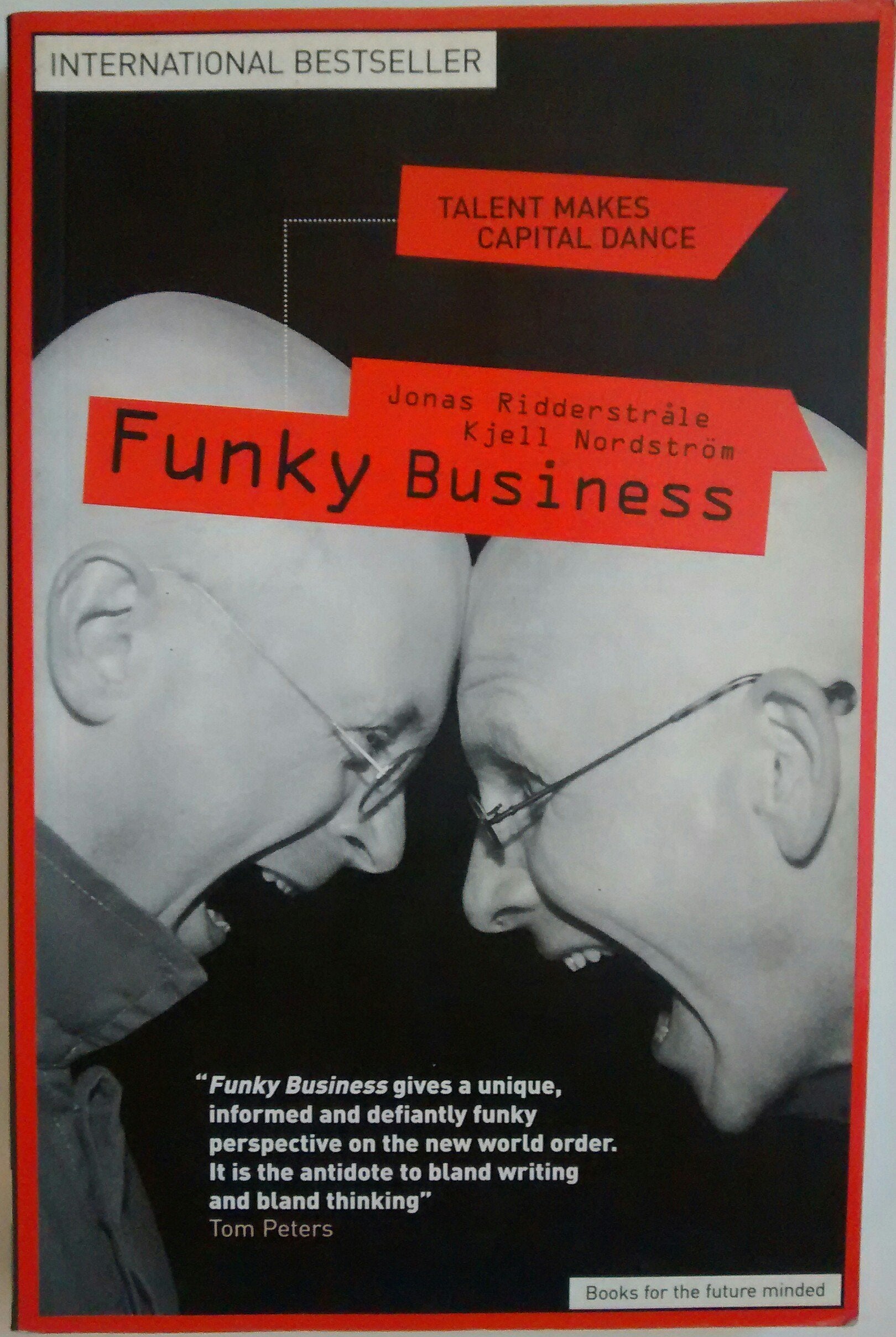 Funky Business: Talent Makes Capital Dance (Financial Times Series) Business, Finance & Career