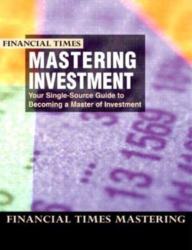 Mastering Investment (Financial Times Series) Business, Finance & Career
