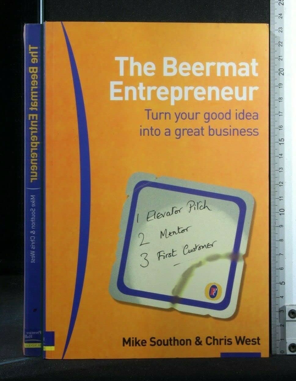 The Beermat Entrepreneur: Turn Your Good Idea into a Great Business book