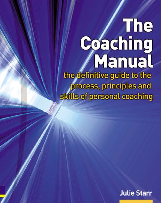 The Coaching Manual: The Definitive Guide to the Process, Principles and Skills of Personal Coaching Law