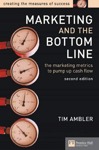 Marketing and the Bottom Line (Financial Times Series) Business, Finance & Career